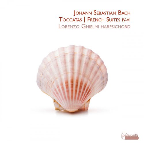 Lorenzo Ghielmi - Bach Toccatas / French Suites IV- VI (2019) [Hi-Res]