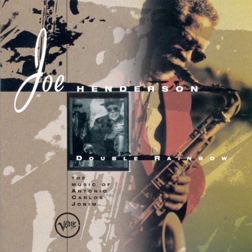 Joe Henderson – Double Rainbow – The Music of Antonio Carlos Jobim (1995)
