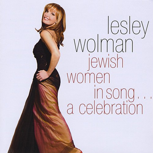 Lesley Wolman - Jewish Women In Song... A Celebration (2008)