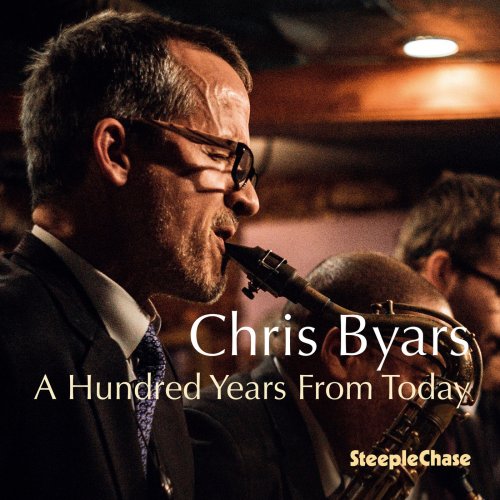 Chris Byars - A Hundred Years from Today (2019)