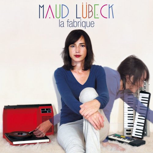 Maud Lübeck - La Fabrique (2012)