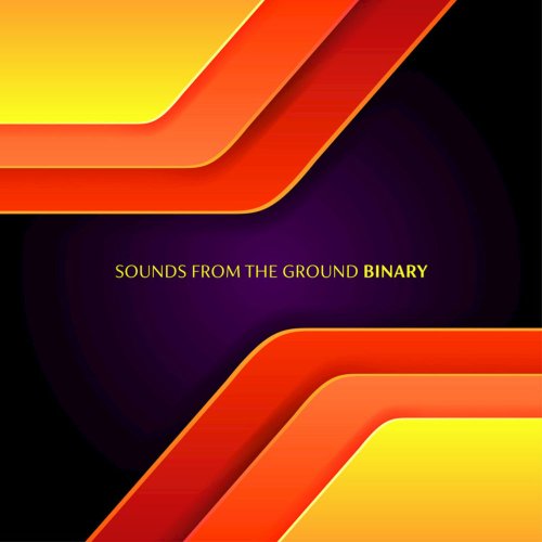 Sounds From The Ground - Binary (2019)