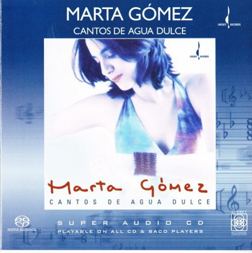 Marta Gomez - Cantos De Agua Dulce (2004) [SACD]