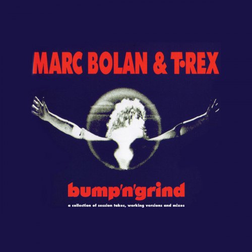 Marc Bolan & T. Rex - Bump 'n' Grind (Remastered) (2019)