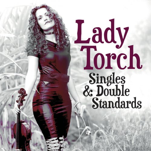Lady Torch - Singles and Double Standards (2019)