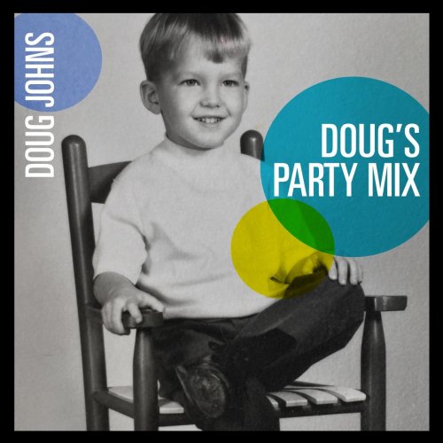 Doug Johns - Doug's Party Mix (2019)