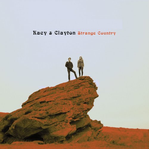 Kacy & Clayton - Strange Country (2015)