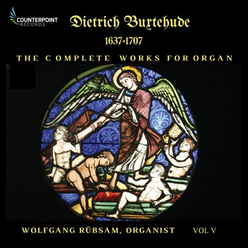 Wolfgang Rübsam - Buxtehude: Complete Works for Organ, Vol. 5 (2019)