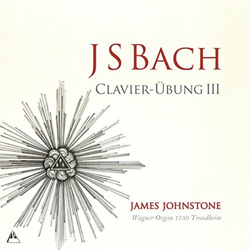 James Johnstone - J.S. Bach: Clavier-Ubung III (2016)