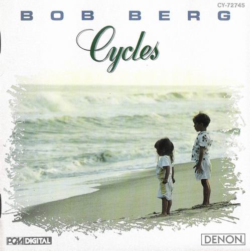 Bob Berg - Cycles (1988) CD Rip