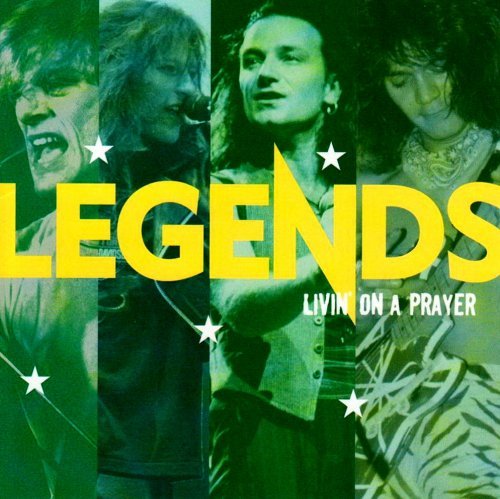 VA - Legends - Livin' On A Prayer [Remastered] (2004)