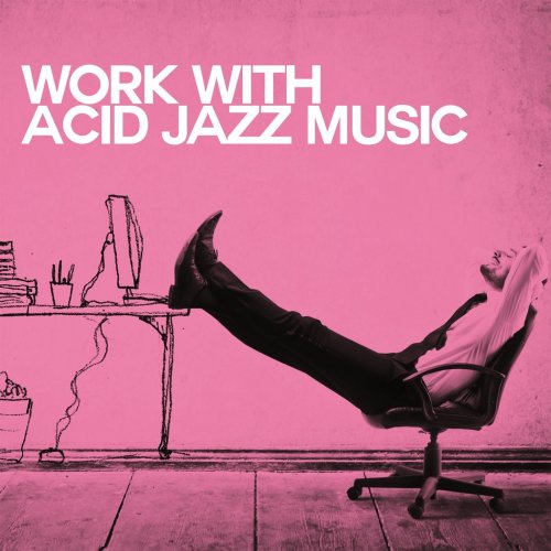 Various Artists - Work With Acid Jazz Music (2018) FLAC