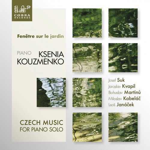 Ksenia Kouzmenko - Fenêtre sur le jardín, Czech Music for Piano Solo (2019) [Hi-Res]