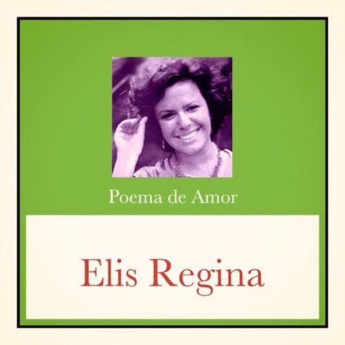 Elis Regina - Poema de Amor (1962/2019)