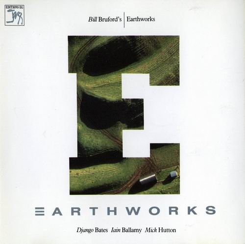 Bill Bruford's Earthworks - Earthworks (1987)