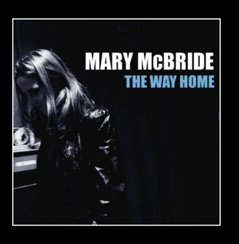 Mary McBride - The Way Home (2010)