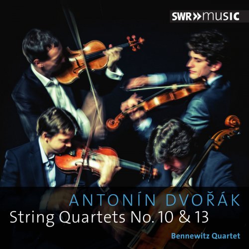 Bennewitz Quartet - Dvořák: String Quartets Nos. 10 & 13 (2015)