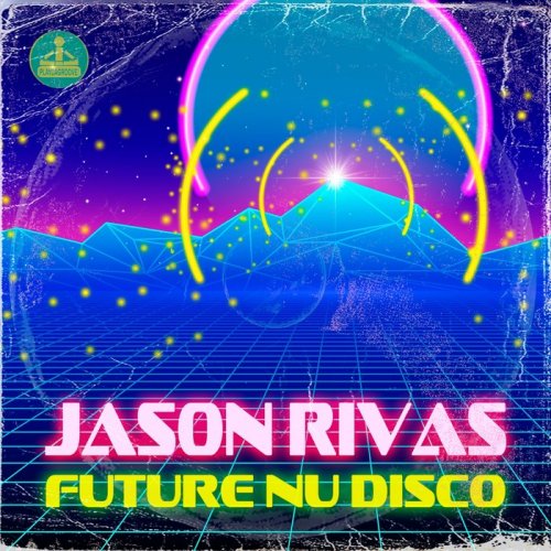 Jason Rivas - Future Nu Disco (2019)