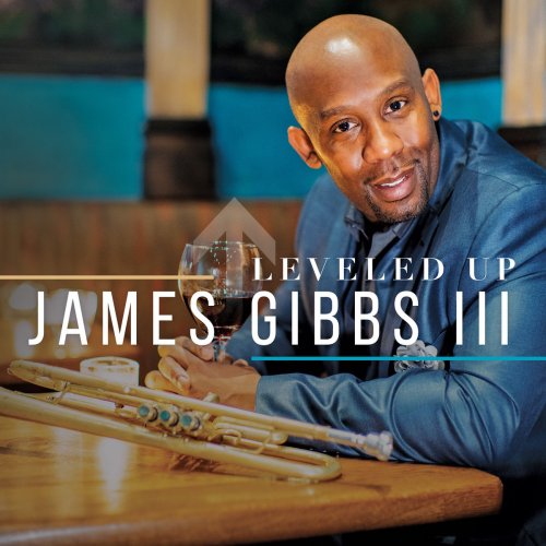 James Gibbs III - Leveled Up (2019)