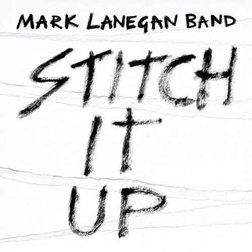 Mark Lanegan Band - Stitch It Up (2019) [24bi FLAC]