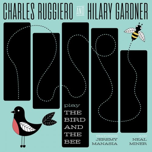 Charles Ruggiero - Play the Bird & the Bee (2019)
