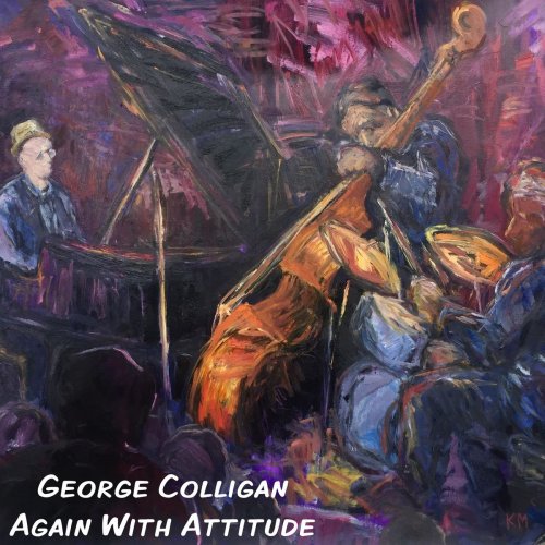 George Colligan - Again With Attitude (2019)