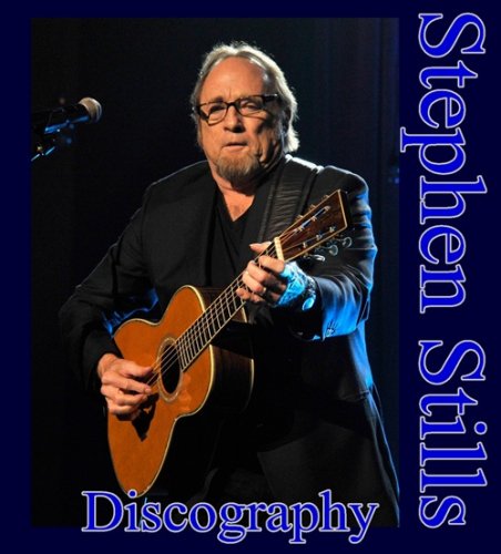 Stephen Stills - Discography (1970 - 2017)