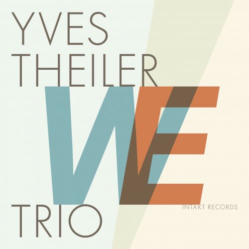 Yves Theiler Trio - WE (2019) [Hi-Res]