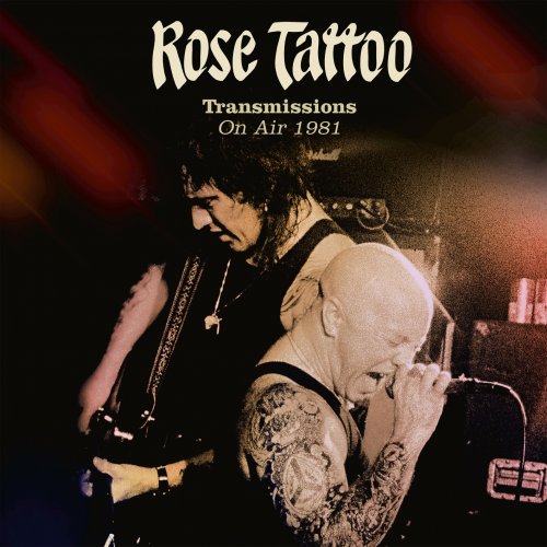 Rose Tattoo - Transmissions on Air 1981 (2019) [Hi-Res]