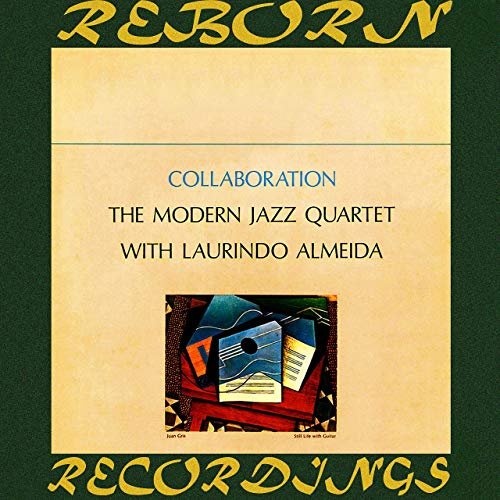 Laurindo Almeida & The Modern Jazz Quartet - Collaboration (HD Remastered) (1964/2019)