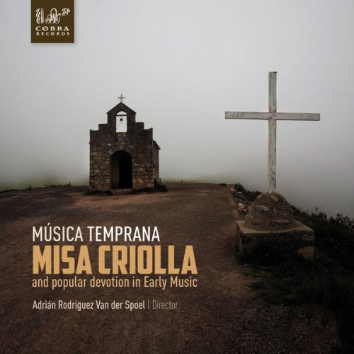 Musica Temprana - Misa Criolla (2014) [Hi-Res]