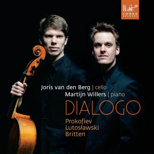 Joris van den Berg, Martijn Willers - Dialogo: Sergei Prokofiev, Witold Lutoslawski, Benjamin Britten (2013) [Hi-Res]