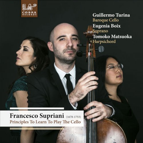 Guillermo Turina, Eugenia Boix, Tomoko Matsuoka - Francesco Supriani: Principles to Learn to Play the Cello (2016) [Hi-Res]