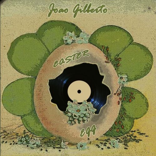 João Gilberto - Easter Egg (2019)