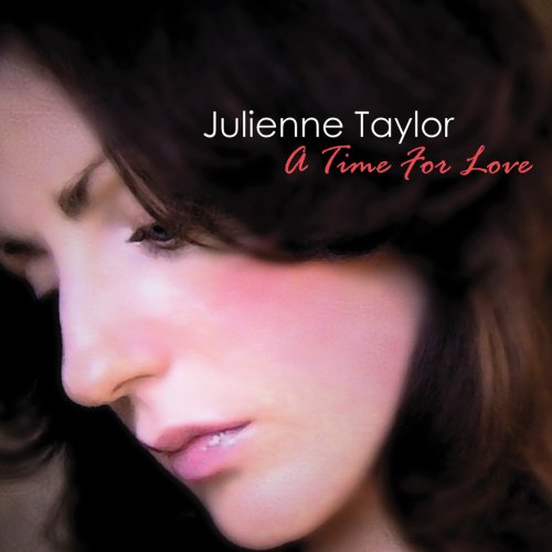 Julienne Taylor - A Time For Love (2010) Lossless
