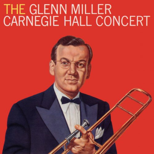 Glenn Miller - The Carnegie Hall Concert (1958) FLAC