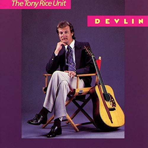 The Tony Rice Unit - Devlin (1987/2019)