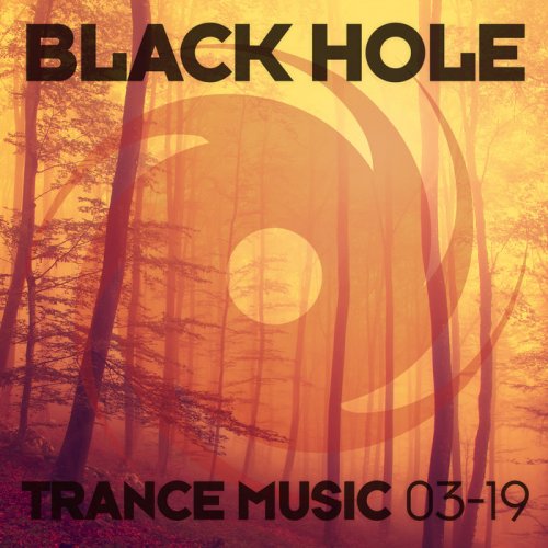 VA - Black Hole Trance Music 03-19 (2019)