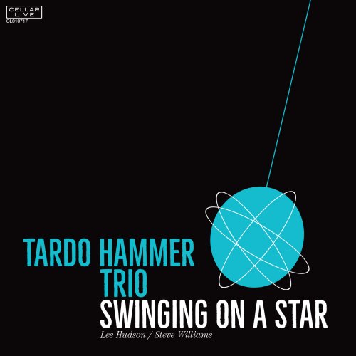 Tardo Hammer Trio - Swinging On A Star (2017) [Hi-Res]