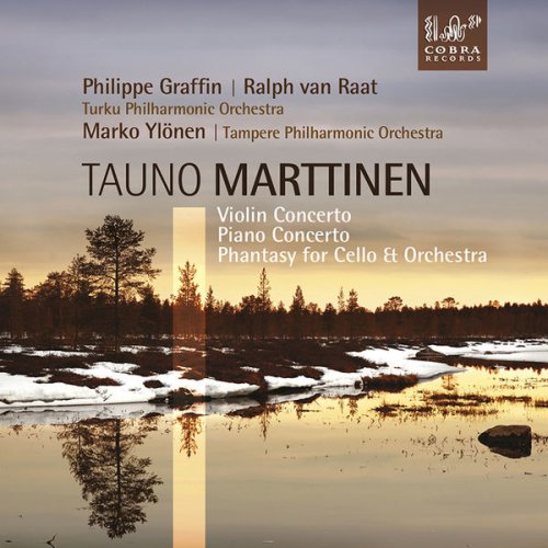 Philippe Graffin, Turku Philharmonic Orchestra - Tauno Marttinen: Violin & Piano Concertos & Phantasy for Cello & Orchestra (2013) [Hi-Res]