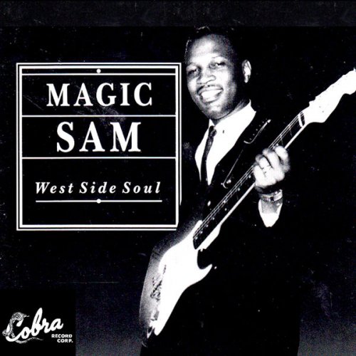 Magic sam - West Side Soul (1967/2002) [Hi-Res]