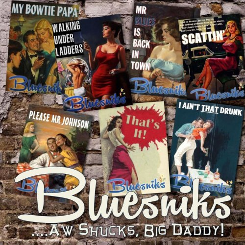 Bluesniks - Aw Shucks Big Daddy (2019)