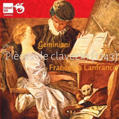 Francesca Lanfranco - Francesco Geminiani: Pièces de Clavecin (1743) (2012)