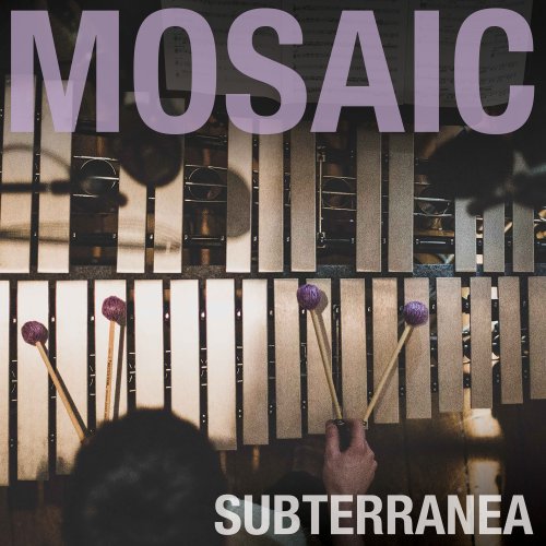 Mosaic - Subterranea (2016) [Hi-Res]