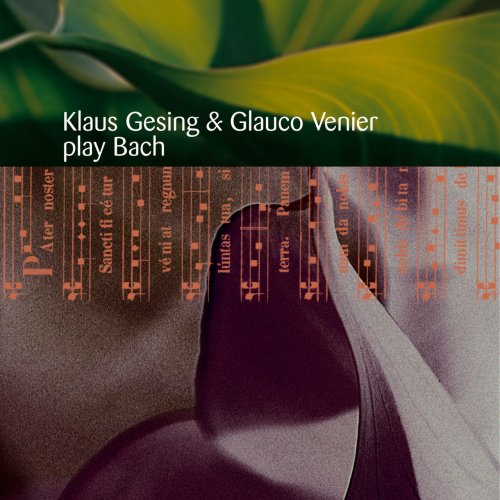 Glauco Venier, Klaus Gesing - Play Bach (2008)