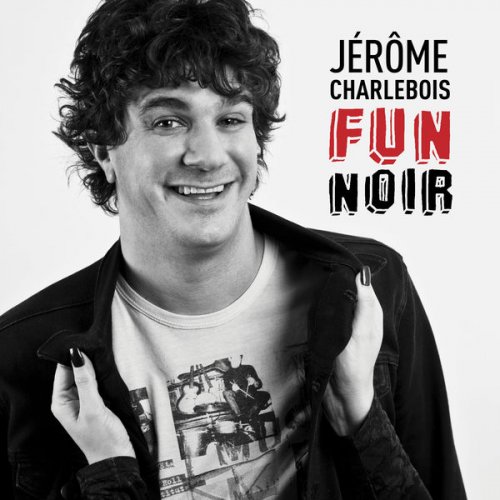 Jérôme Charlebois - Fun noir (2019) [Hi-Res]