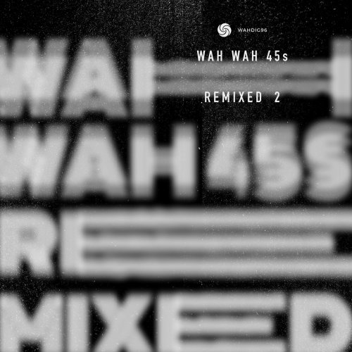 VA - Wah Wah Remixed 2 (2018)