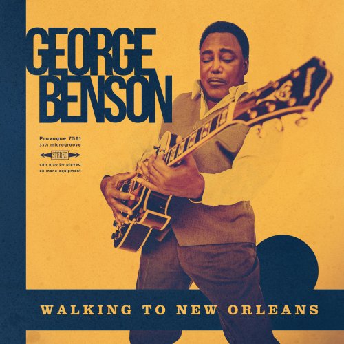 George Benson - Walking To New Orleans (2019) [Hi-Res]