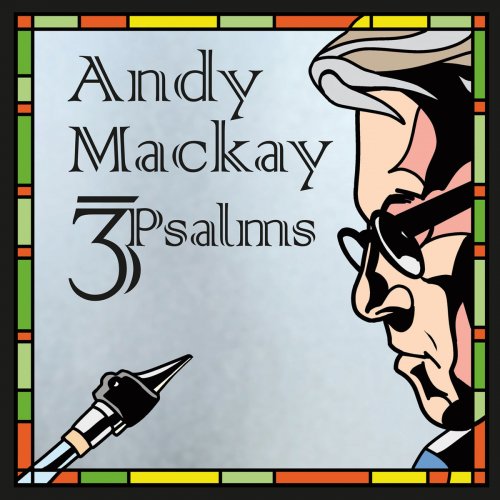 Andy Mackay - 3Psalms (Deluxe) (2019)