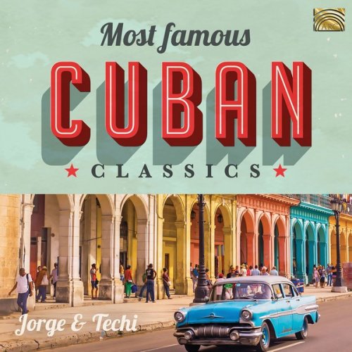 Jorge & Techi - Most Famous Cuban Classics (2019)